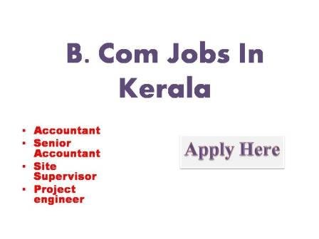 B.Com Jobs In Kerala 2022