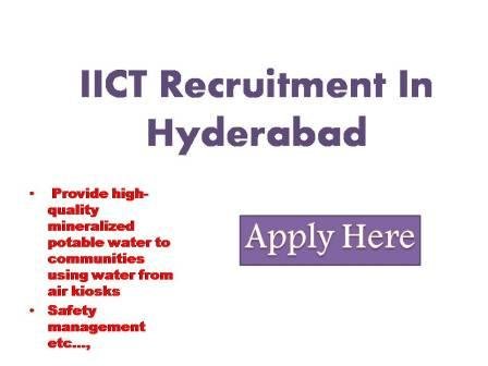 IICT Recruitment In Hyderabad 2022 Candidates who fulfill the under-mentioned cities of ae educational qualification, experience, etc.,