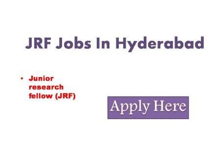 JRF Jobs In Hyderabad 2022