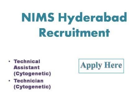 NIMS Hyderabad Recruitment 2022 Applications are invited from suitable qualified and experienced candidates in the prescribed format