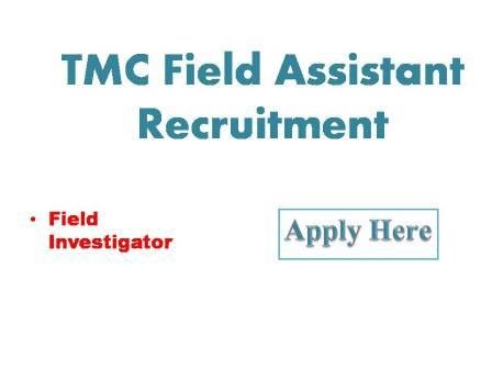 TMC Field Assistant Recruitment 2022