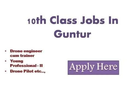 10th Class Jobs In Guntur 2022 The following purely temporary posts are being filled up for the operation of the centre for A.P