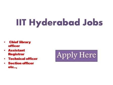 IIT Hyderabad Jobs 2022 Indian Institute of Technology TelanganaIIT Hyderabad invites online applications from Indian nationals for