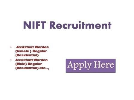 NIFT Recruitment 2022 National Institute of fashion technology Bhopal invites applications for direct recruitment
