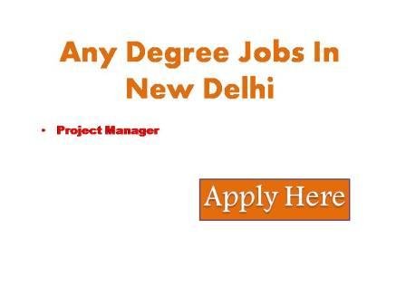 Any Degree Jobs In New Delhi 2022 Online applications on the prescribed format are invited for the following post on a temporary basis at