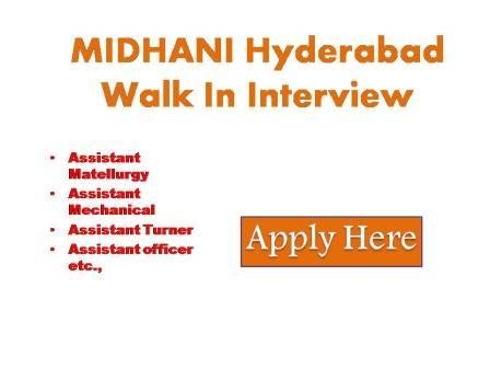 MIDHANI Hyderabad Walk In Interview 2022 Mishra Dhatu Nigam Limited (A Government of India Enterprise) (A Mini ratan)