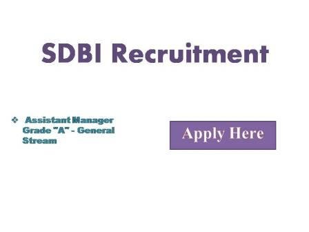 SDBI Recruitment 2023 applications are  invited from eligible candidates for the post of Assistant Manager in Grade "A" in General
