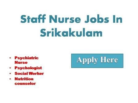 Staff Nurse Jobs In Srikakulam 2023 Application are invited from eligible and interested candidates for the below-metiioned category posts