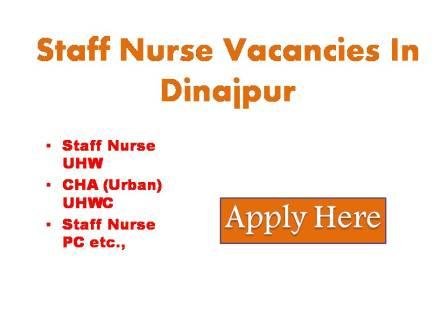 Staff Nurse Vacancies In Dinajpur 2022