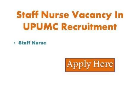 Staff Nurse Vacancy In UPUMC Recruitment 2023 Online application is invited for the online computer-based common eligibility test 