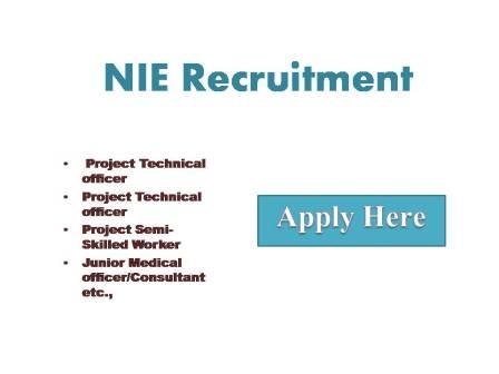 NIE Recruitment 2023 Applications are invited for the project posts mentioned below from the eligible candidates in the prescribed