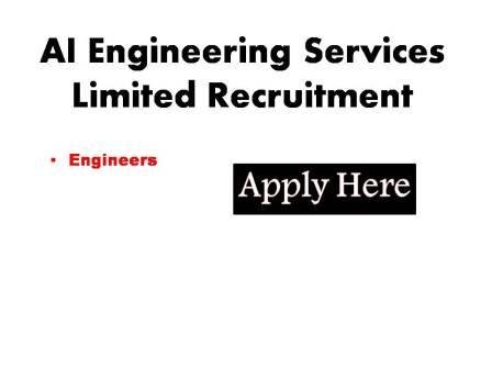 AI Engineering Services Limited Recruitment 2023