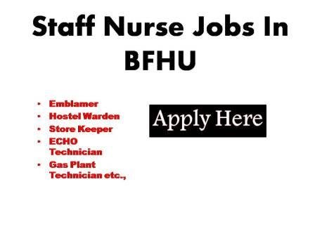 Staff Nurse Jobs In BFHU 2023